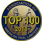 Association of American Trial Lawyers | Top 100 | 2018